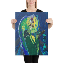 Load image into Gallery viewer, MAHI ON! Graphic on Canvas-wrap 3/2022